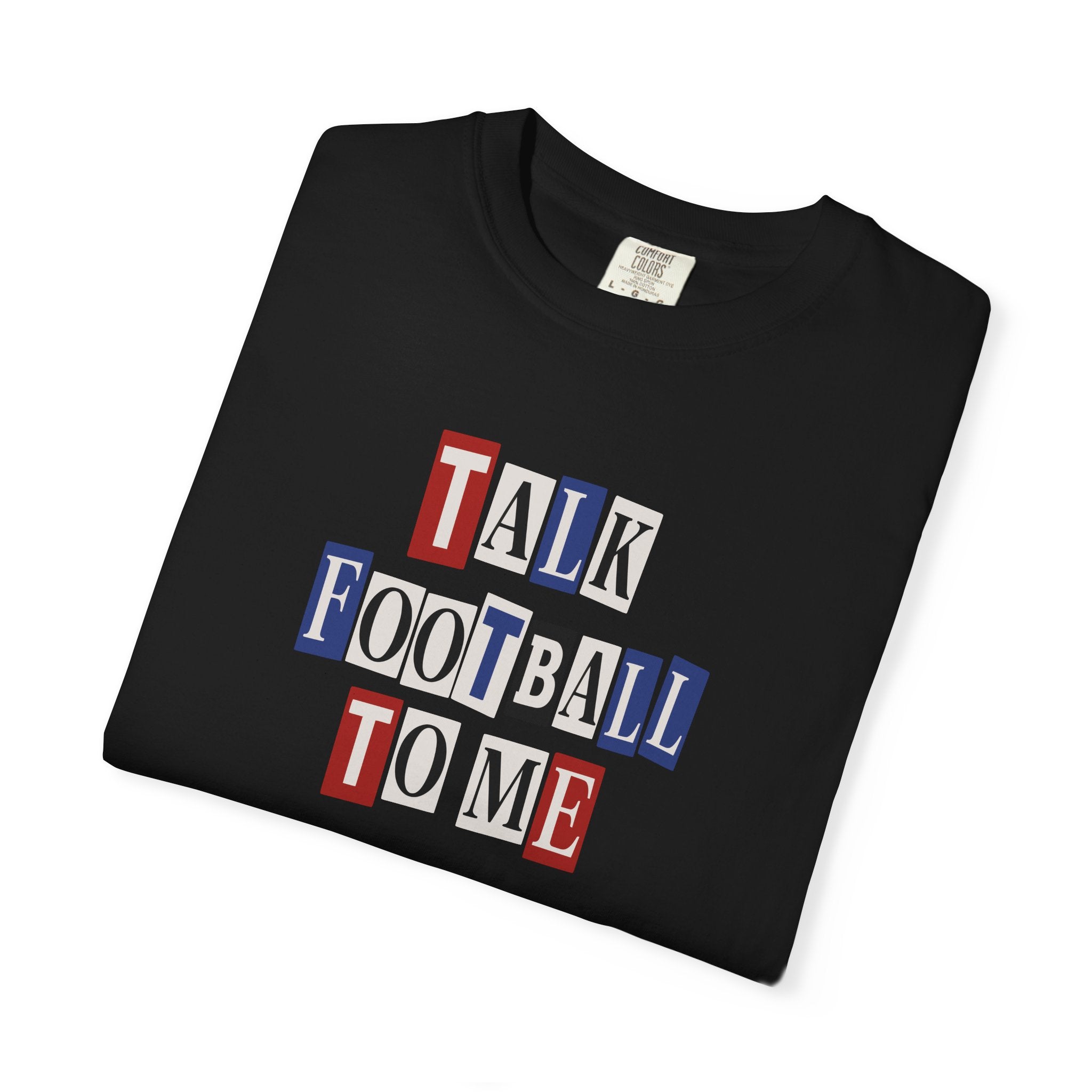 Talk Football To Me T-Shirt