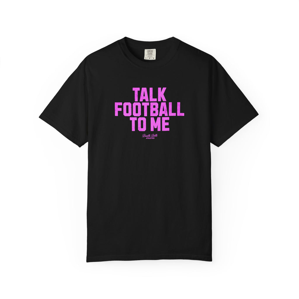 Talk Football to Me T-Shirt