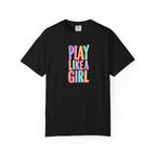 Colorful Play Like a Girl T-Shirt