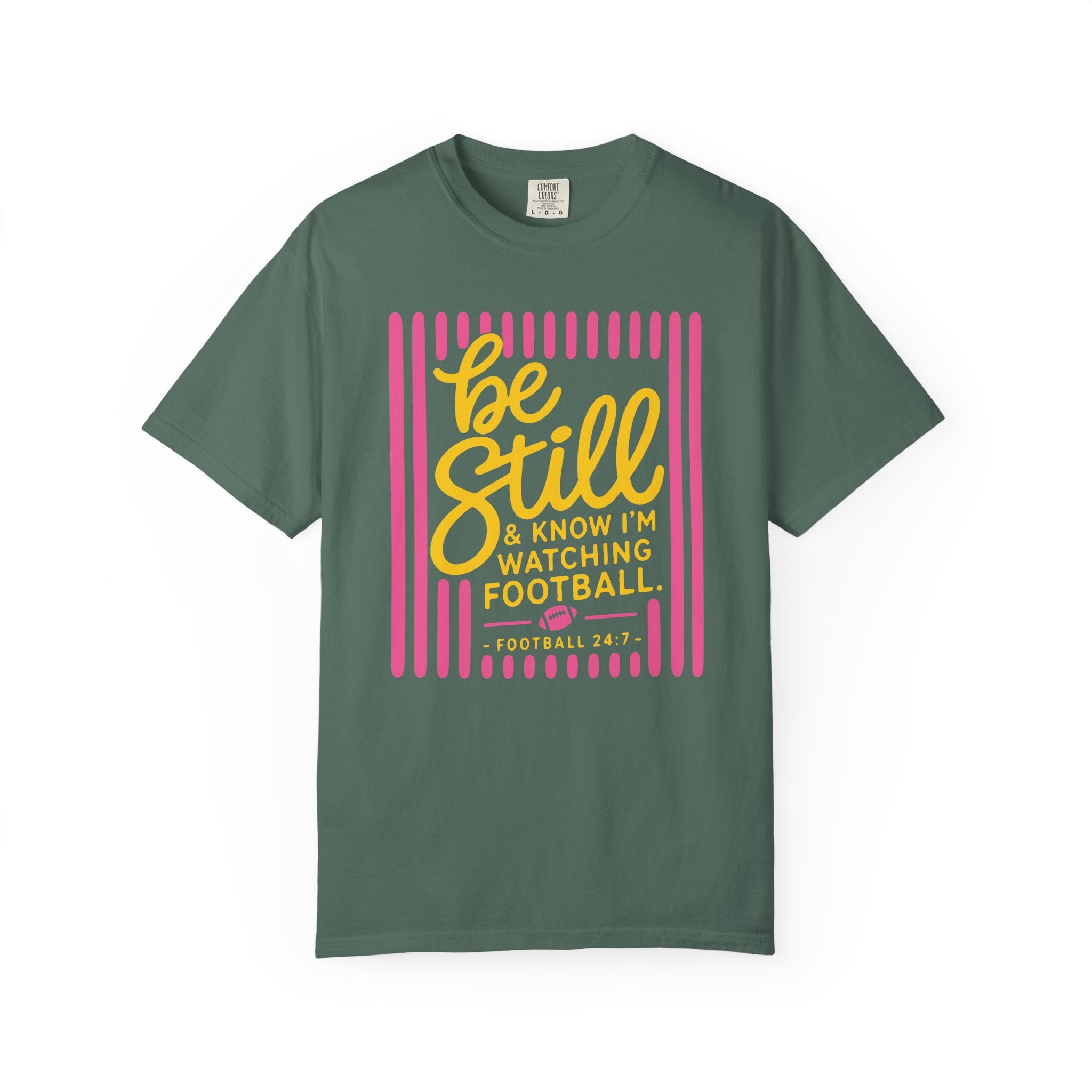 Be Still I'm Watching Football T-Shirt