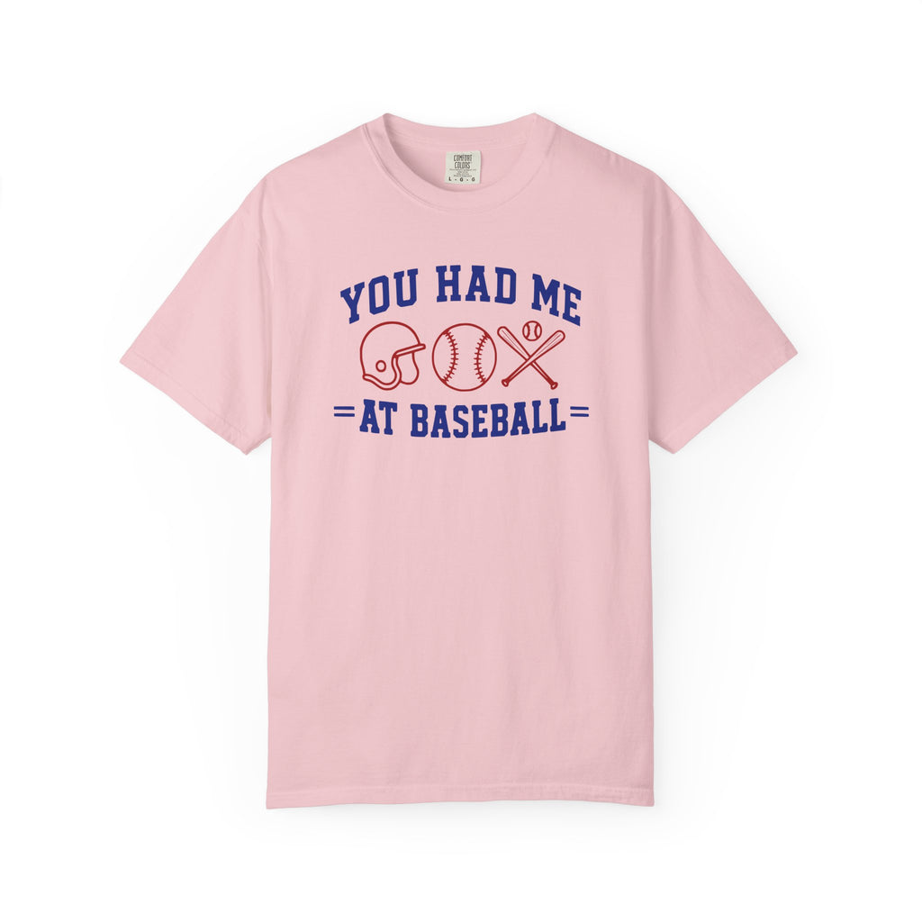 You Had Me at Baseball T-Shirt