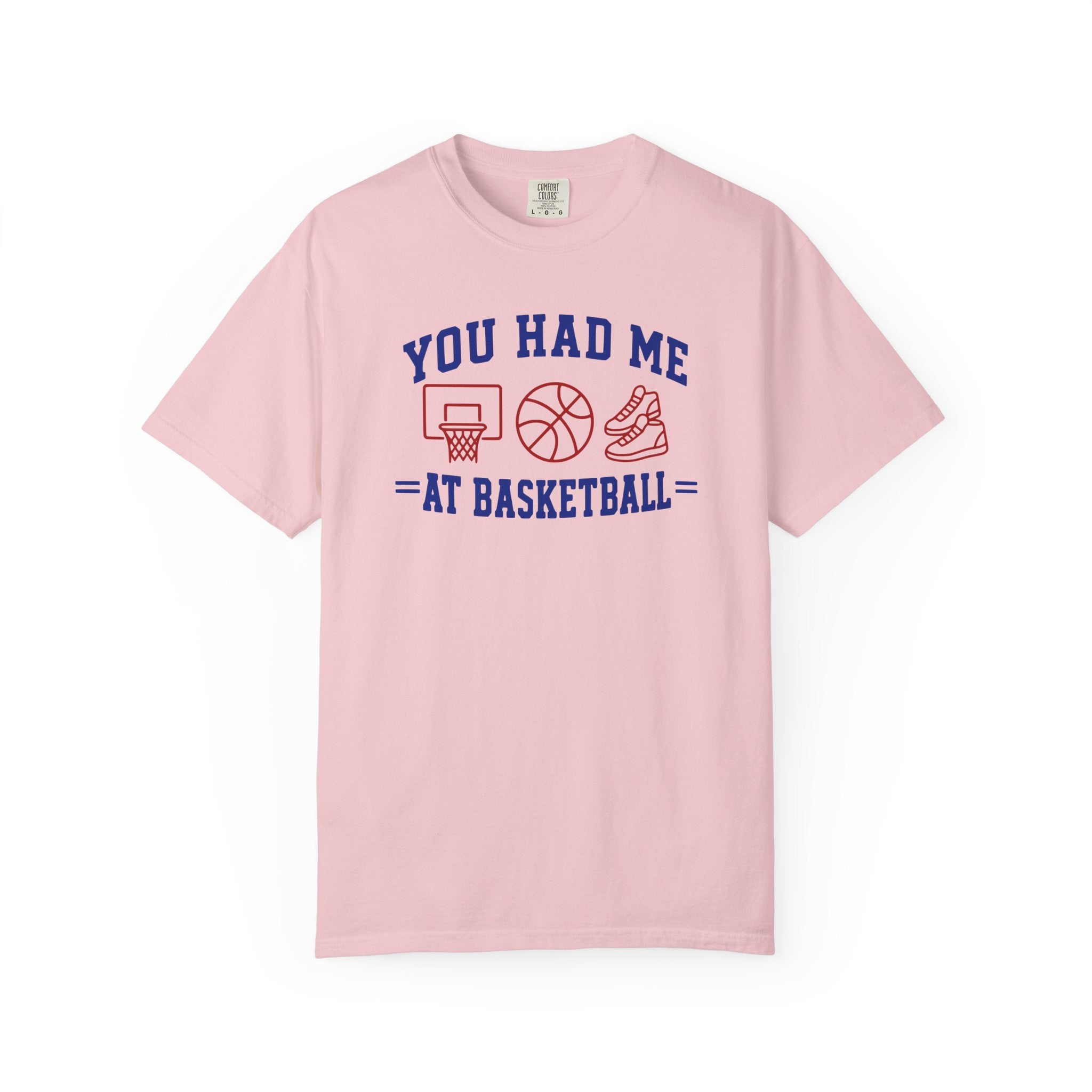 You Had Me at Basketball T-Shirt
