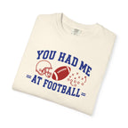 You Had Me at Football T-Shirt
