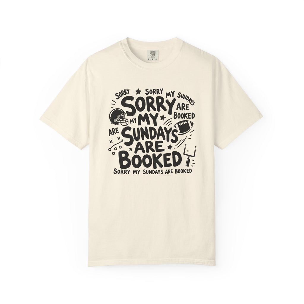 Sorry My Sundays are Booked T-Shirt