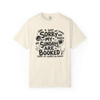 Sorry My Sundays are Booked T-Shirt