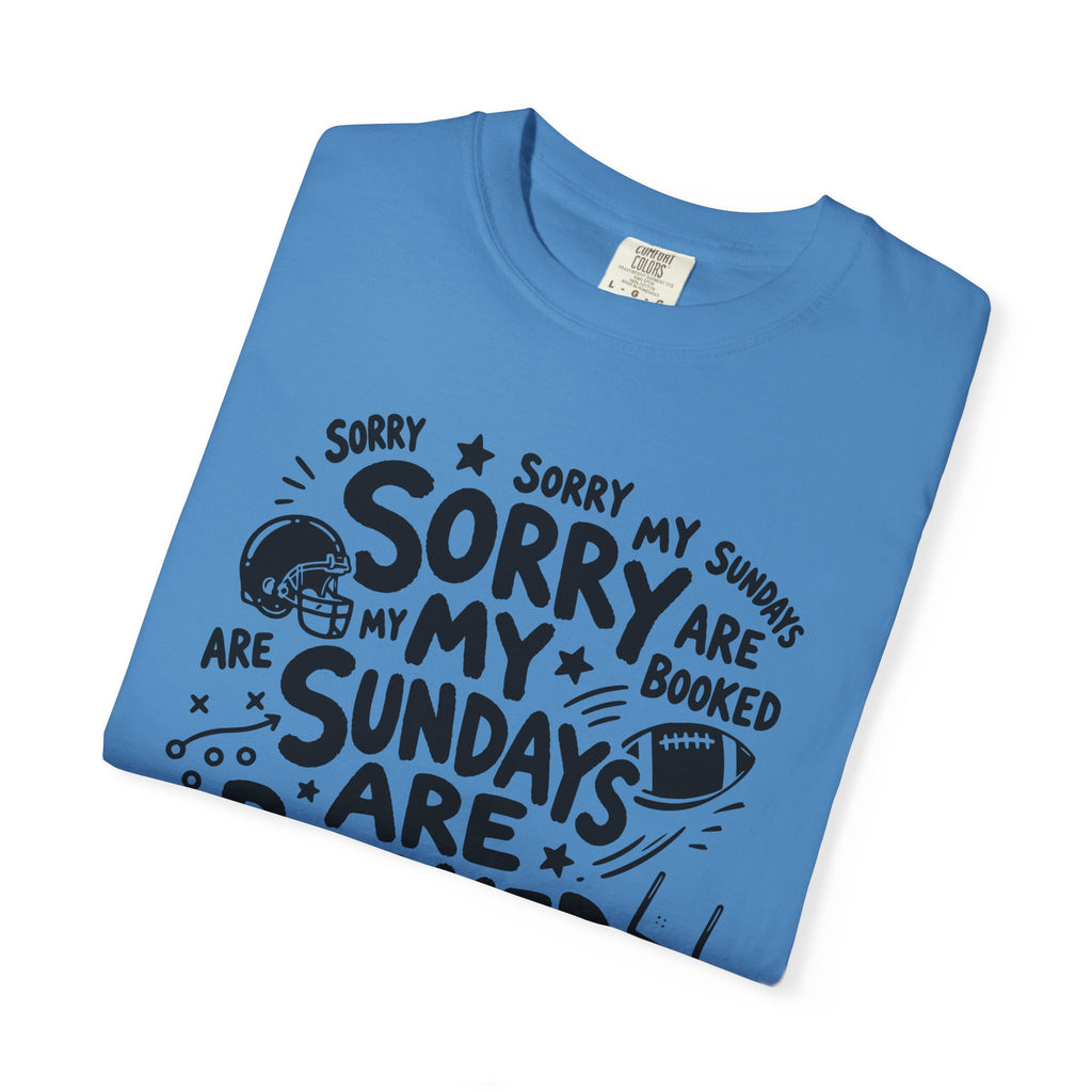 Sorry My Sundays are Booked T-Shirt