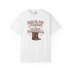 Hold on Partner I'm watching football T-Shirt
