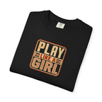 Play Like a Girl T-Shirt