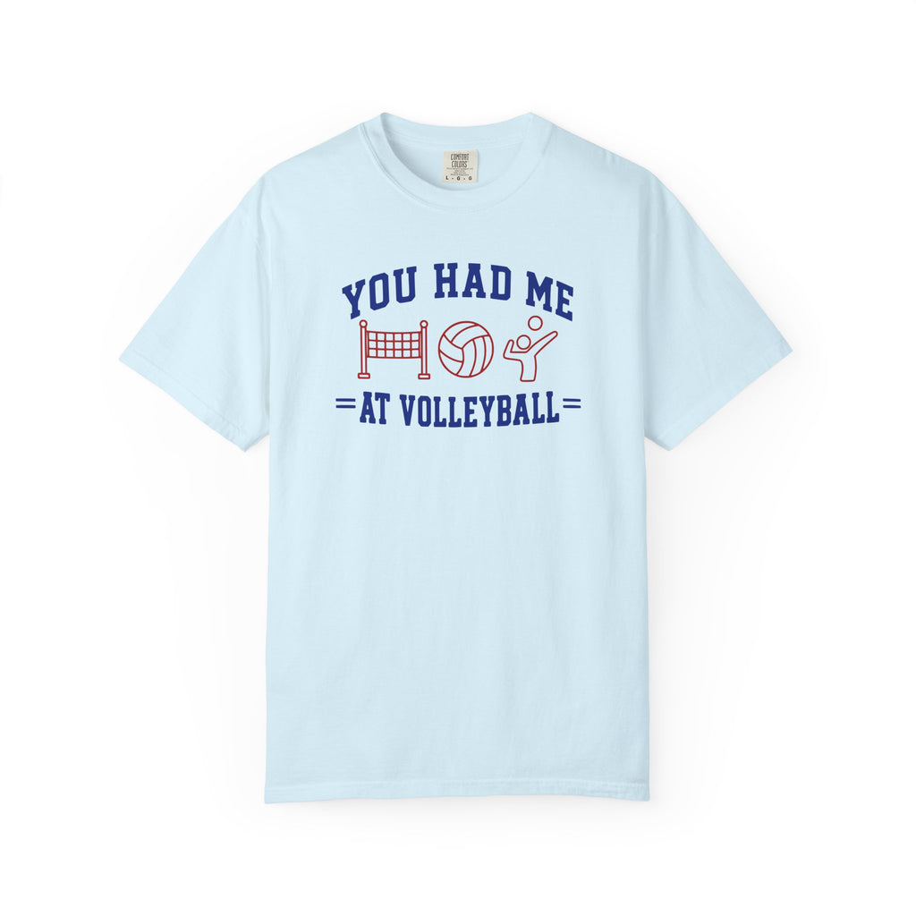 You Had Me at Volleyball T-Shirt