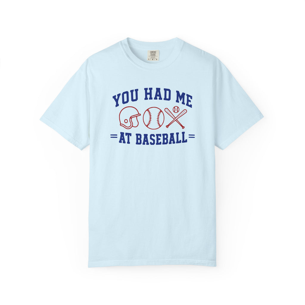 You Had Me at Baseball T-Shirt