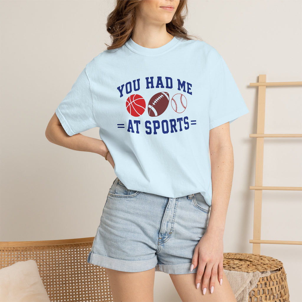 You Had Me at Sports T-Shirt