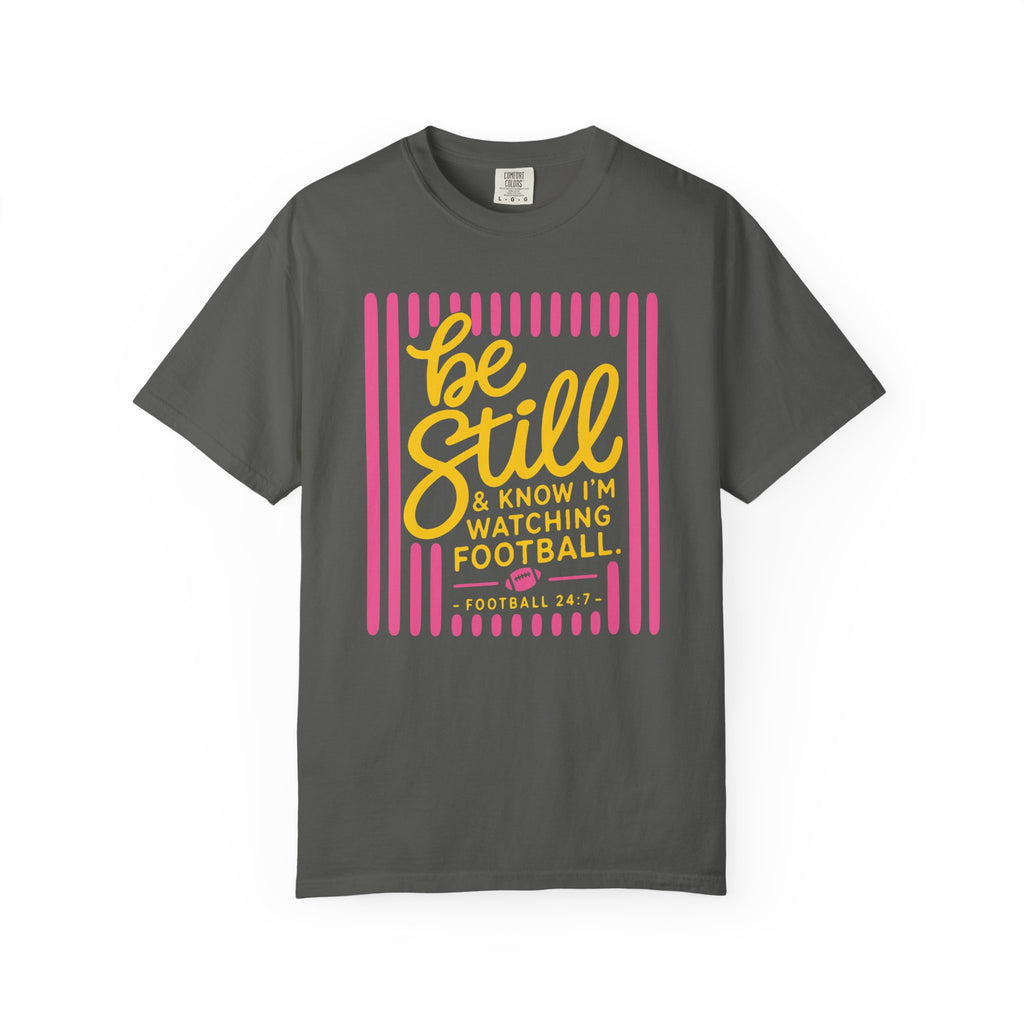 Be Still Football T-Shirt