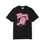 Talk Football To Me T-Shirt