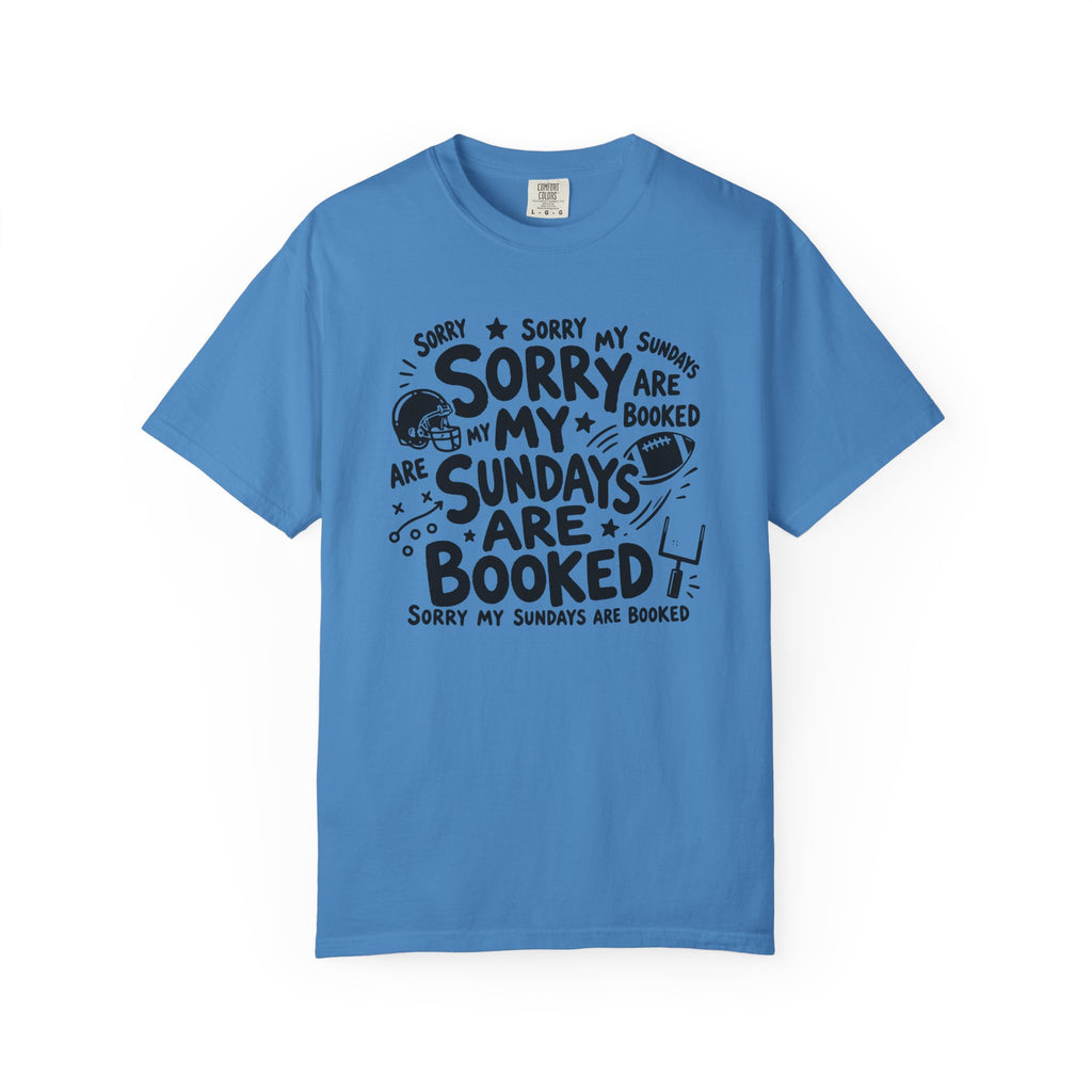 Sorry My Sundays are Booked T-Shirt