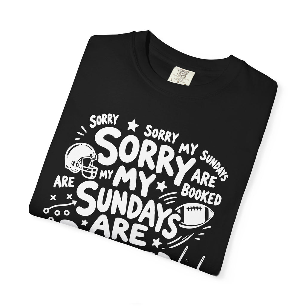 Sorry My Sundays are Booked T-Shirt