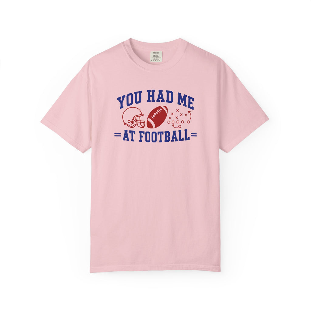You Had Me at Football T-Shirt