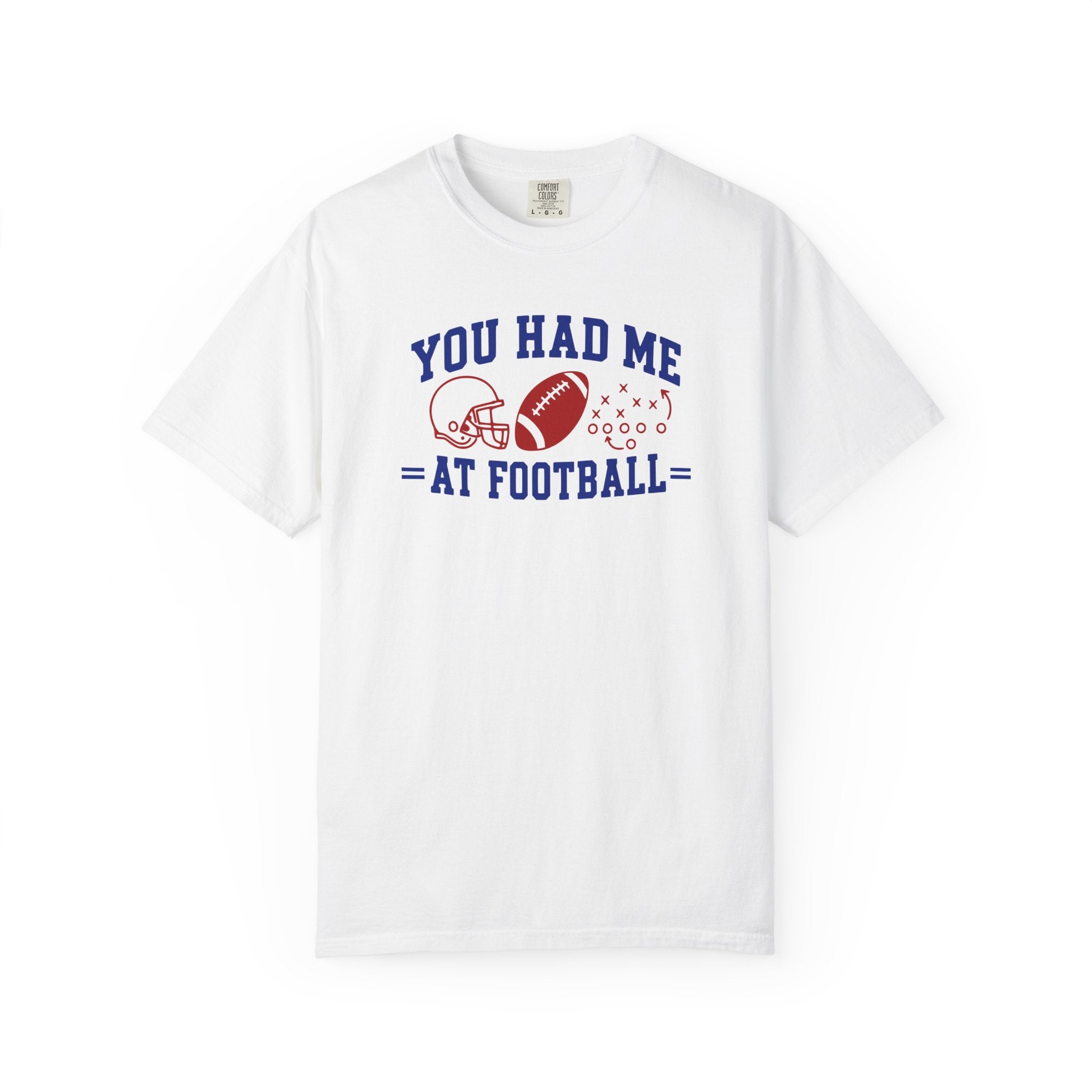 You Had Me at Football T-Shirt