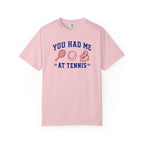 You Had Me at Tennis T-Shirt