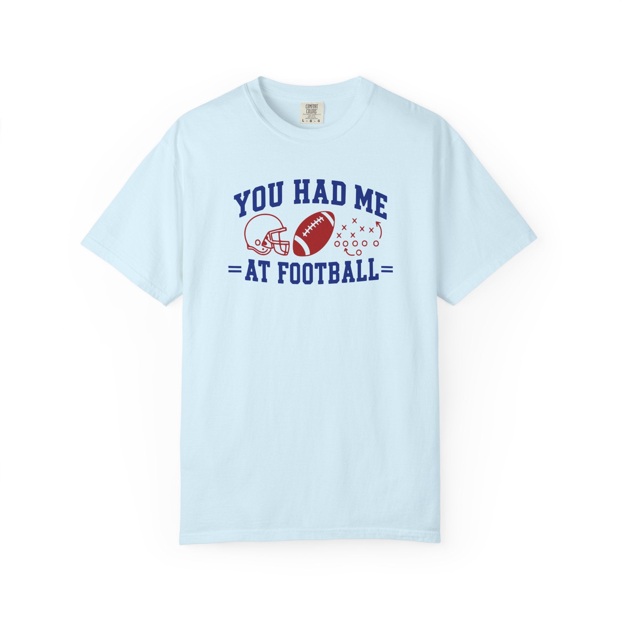 You Had Me at Football T-Shirt