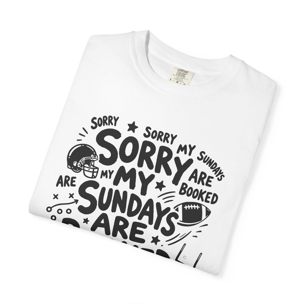 Sorry My Sundays are Booked T-Shirt