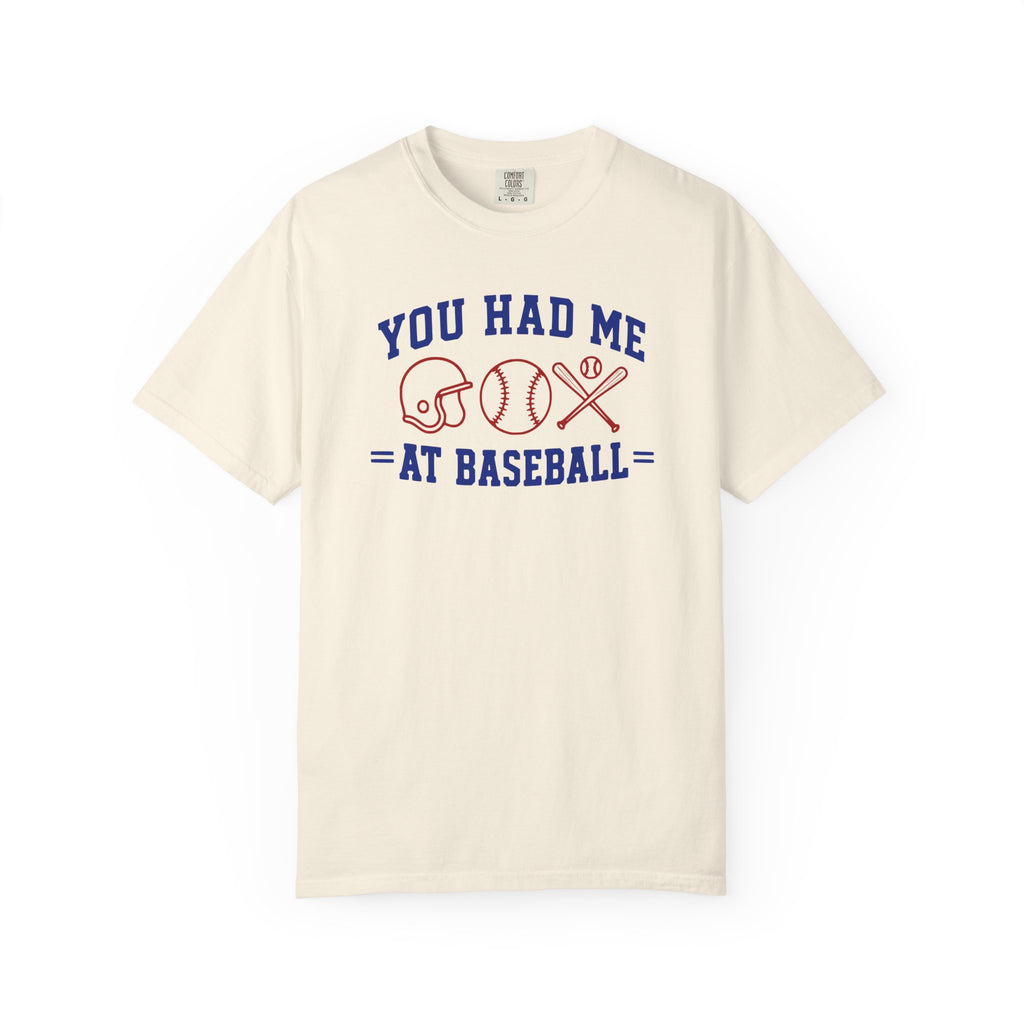 You Had Me at Baseball T-Shirt