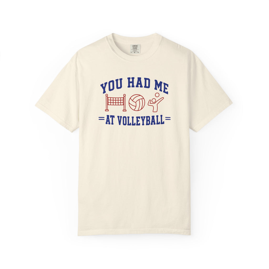 You Had Me at Volleyball T-Shirt