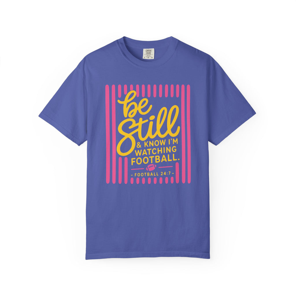 Be Still Football T-Shirt
