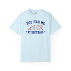 You Had Me at Softball T-Shirt