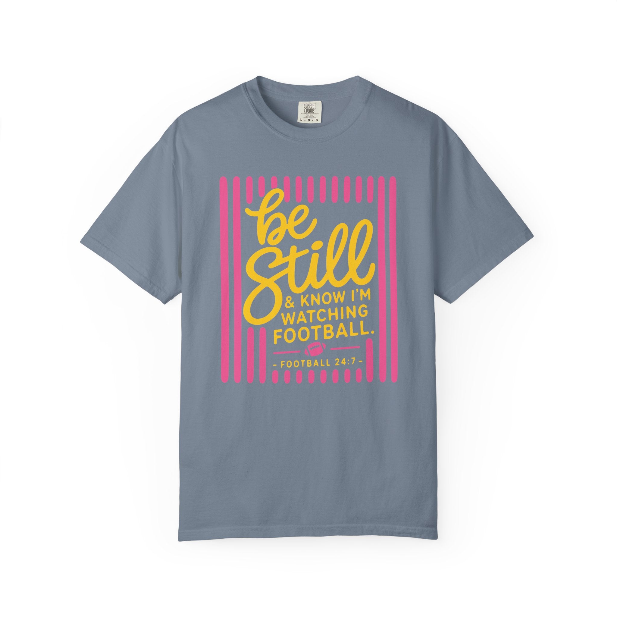 Be Still Football T-Shirt