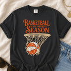 Basketball is My Favorite Season T-Shirt
